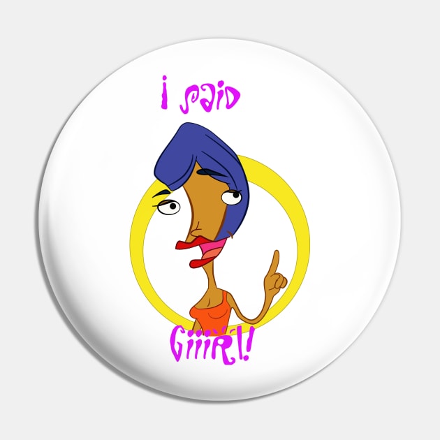 I said Girl ! Pin by pixelbosszero