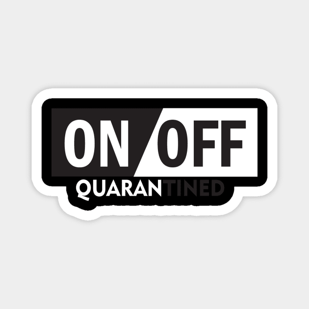 on off quarantined Magnet by Masewok