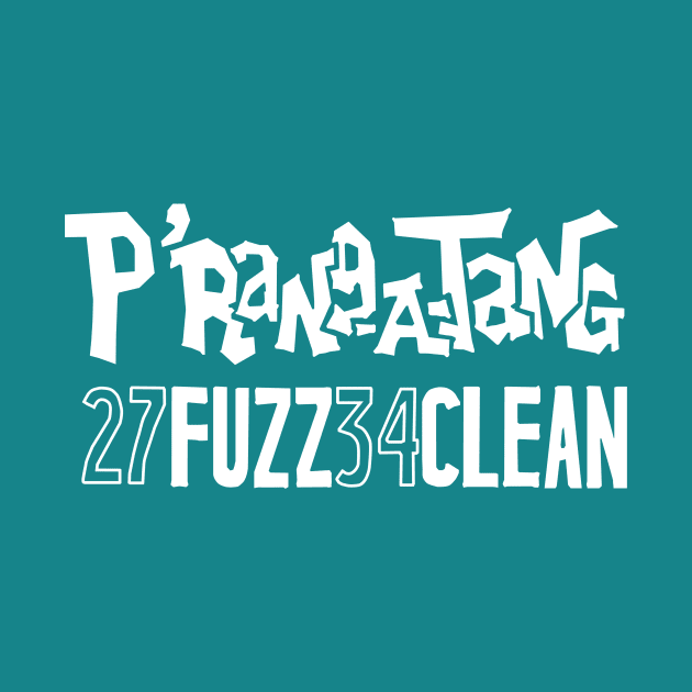 P'rang-a-tang 27 FUZZ 34 CLEAN by Craig Tovey