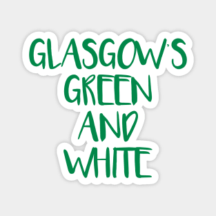 GLASGOW'S GREEN AND WHITE, Glasgow Celtic Football Club Green Text Design Magnet