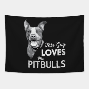 This Guy Loves Her Pitbulls Tapestry