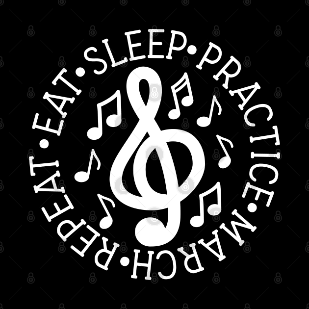 Eat Sleep Practice March Repeat Marching Band Cute Funny by GlimmerDesigns