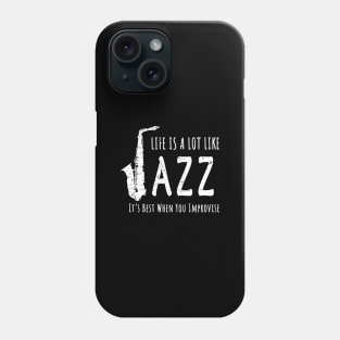 Life Is A Lot Like Jazz Phone Case