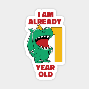 I'm Already 1 Year Old // First Birthday T-Rex Dinosaur Magnet