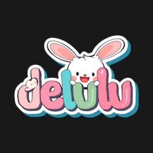 Delulu Easter Bunny T-Shirt