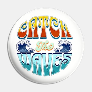 Catch The Waves Pin