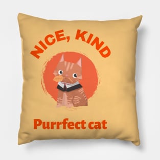 Nice, kind and purrfect cat Pillow