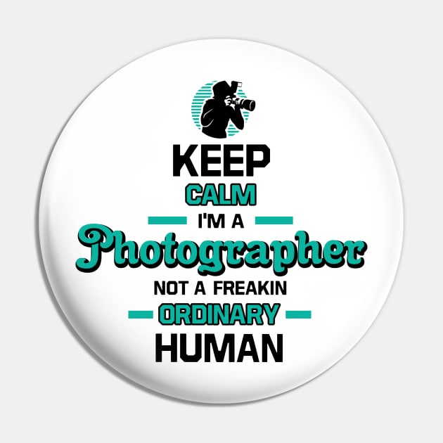 Keep Calm Im A Photographer Pin by ThyShirtProject - Affiliate