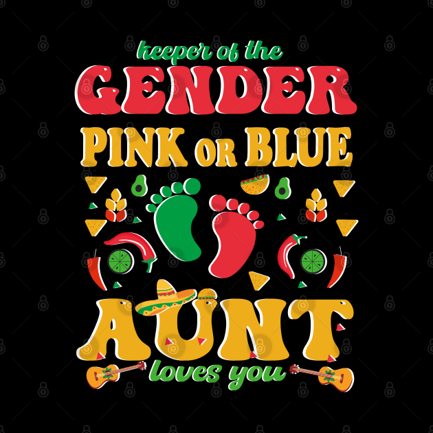 Pregnancy Announcement Cinco De Mayo Gender Keeper aunt Tee by NIKA13