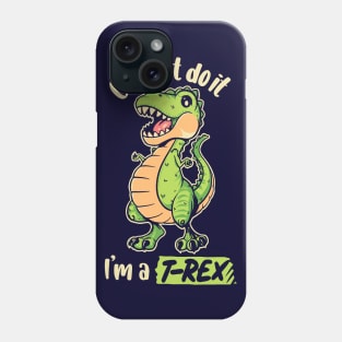 I'm a T-Rex Phone Case