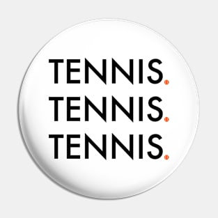 Tennis Saying for Tennis Player Pin