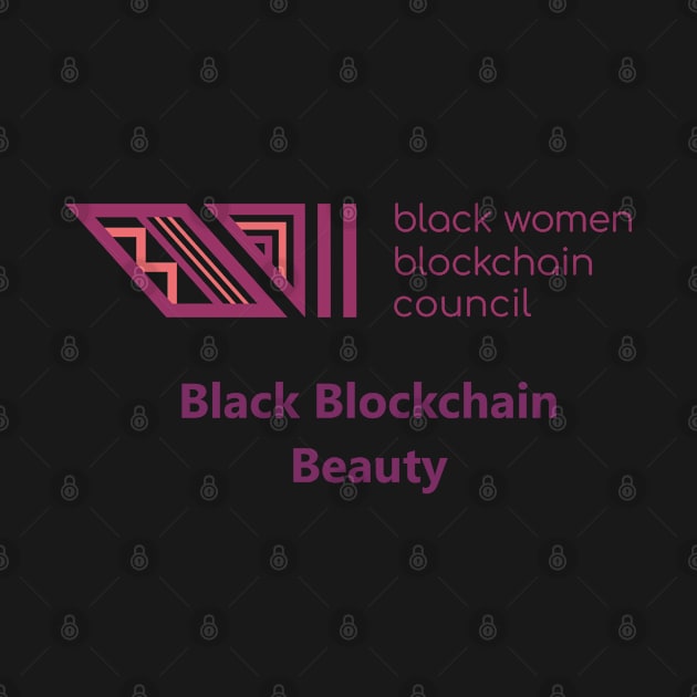 Black Women Blockchain Council Beauty by Black Women Blockchain Council Benefit LLC