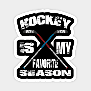 Hockey Is My Favorite Season Magnet