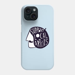 Support Local Artists Phone Case