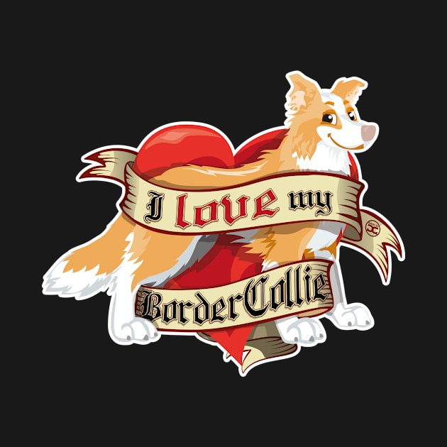 I Love My Border Collie - Red by DoggyGraphics