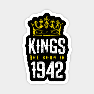 kings are born 1942 birthday quote crown king birthday party gift Magnet