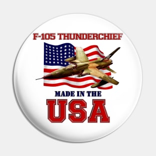 F-105 Thunderchief Made in the USA Pin