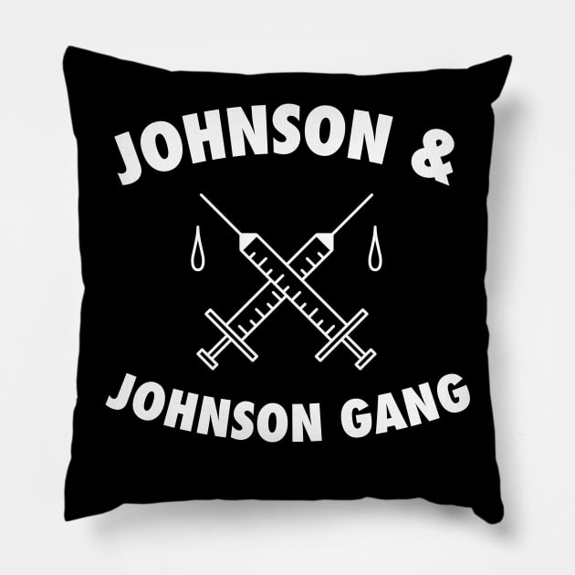 Johnson J&J Gang - Funny Vaccine Pillow by tommartinart