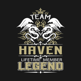 Haven Name T Shirt -  Team Haven Lifetime Member Legend Name Gift Item Tee T-Shirt