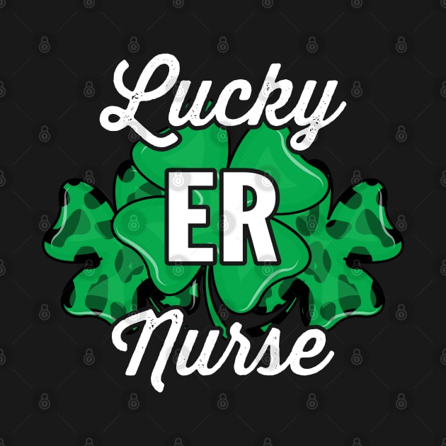 Lucky ER Nurse Shamrock St Paddy's Day Nursing Saint Patrick by alcoshirts