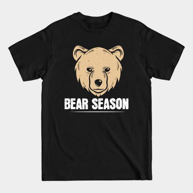 Disover Bear Season - Bear Bear Kids Bear Men Bear Bear Mama - T-Shirt