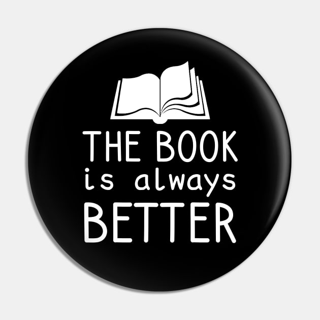 The Book Is Always Better Pin by DragonTees