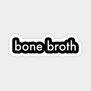 bone broth Magnet