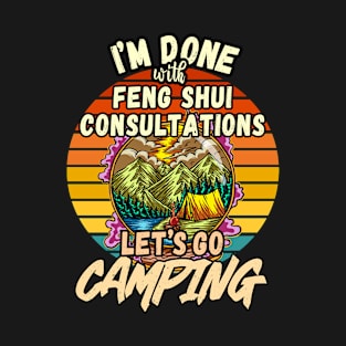 FENG SHUI CONSULTATION AND CAMPING DESIGN VINTAGE CLASSIC RETRO COLORFUL PERFECT FOR  FENG SHUI CONSULTANT AND CAMPERS T-Shirt