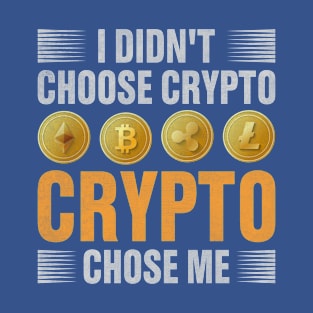 Crypto Chose Me T-Shirt