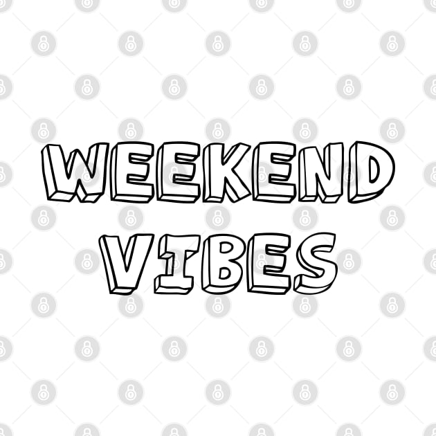 Weekend Vibes by ddesing