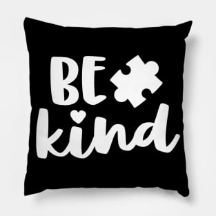 Be Kind Autism Mom Shirt Awareness Puzzle Piece Kindness Pillow