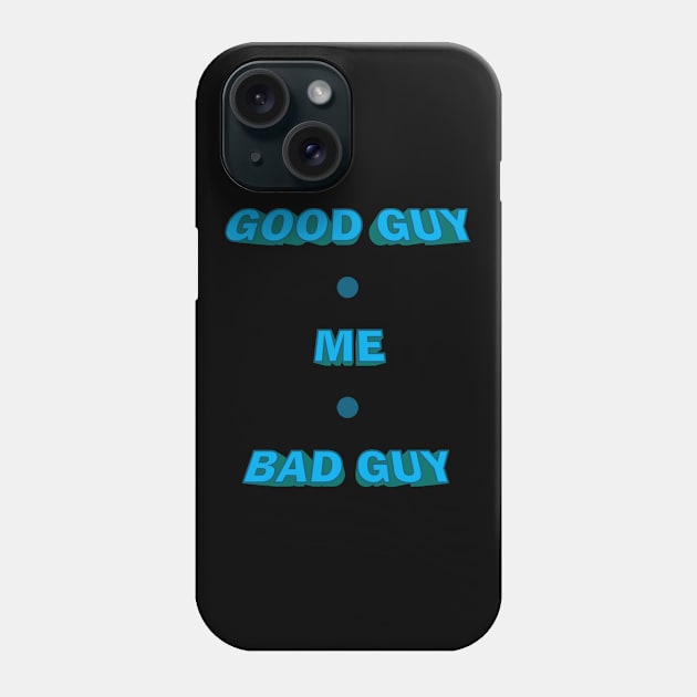 Good Guy, Bad Guy Phone Case by MonkeyBusiness