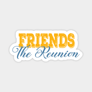 Friends the Reunion Magnet