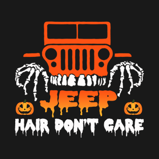 Jeep hair don't care halloween jeep T-Shirt