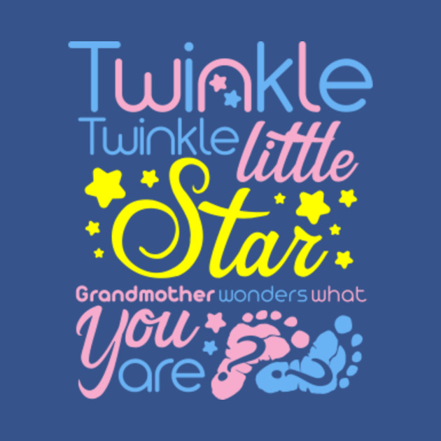 Discover Twinkle Little Star Grandmother Wonders What You Are Gender - Gender Reveal - T-Shirt