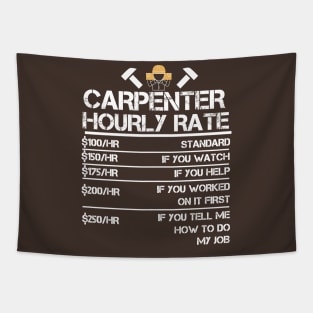 Carpenter Hourly Rate Funny Carpentry Gift Tapestry