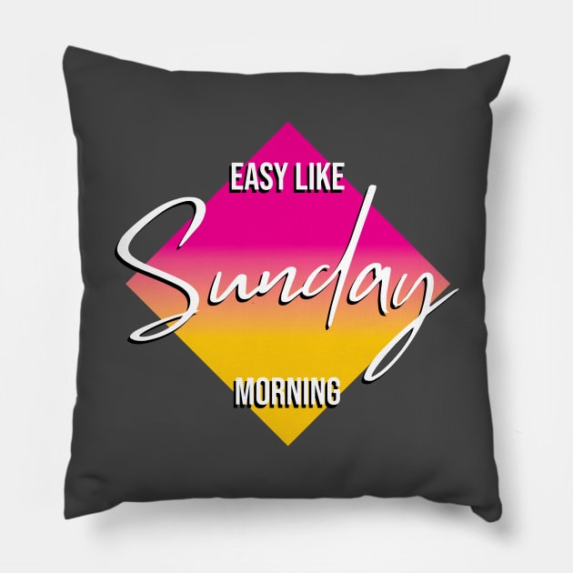 Easy like sunday Pillow by NoChillTee2019
