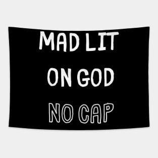 Mad Lit on God No Cap Tapestry