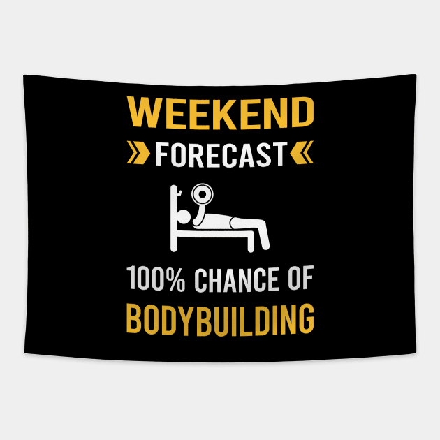 Weekend Forecast Bodybuilding Bodybuilder Tapestry by Good Day