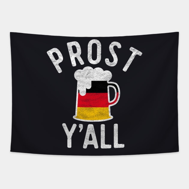 Prost Y'all Oktoberfest Beer Drinking Octoberfest Bier Tapestry by ECStudios