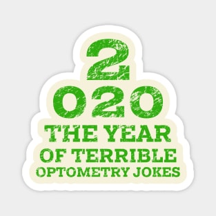 2020 a New Year of Bad Optometry Jokes - Funny Eye chart Magnet