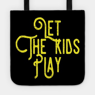 let the kids play Tote