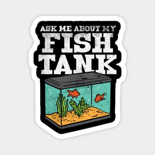 Ask Me About My Fish Tank Magnet