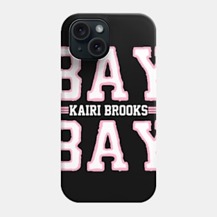 KAIRI BROOKS ''BAY BAY'' Phone Case