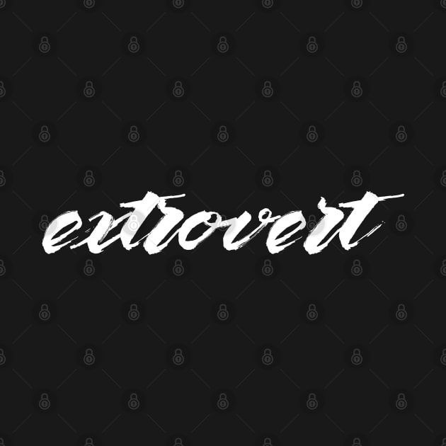 Extrovert ver. 4 by Teeworthy Designs