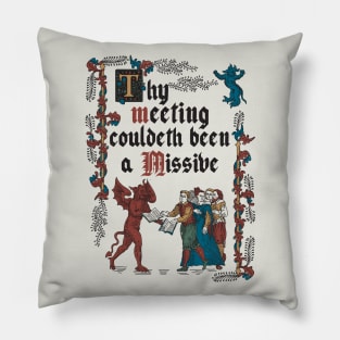 Could Have been an Email Medieval Style - funny retro vintage English history Pillow