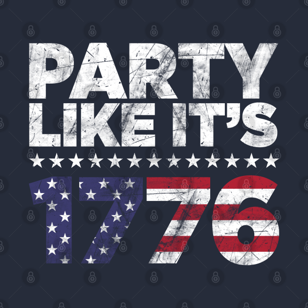 Discover Party Like It's 1776 Independence Day - United States Of America - T-Shirt