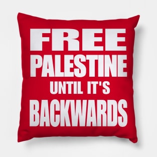 Free Palestine Until It's Backwards - White - Double-sided Pillow