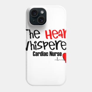 The Heart Whisperer, Cardiac Nurse Phone Case