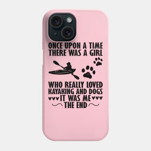 This girl loves kayaking and dogs Phone Case